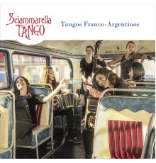 Sciammarella Tango - Tangos Franco Argentinos