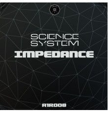 Science System - Impedance (Original Mix)