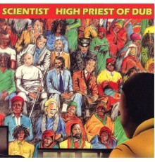 Scientist - High Priest of Dub