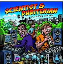 Scientist & Dubiterian - Classeek Riddims