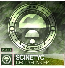 Scinetyc - Droid Funk EP