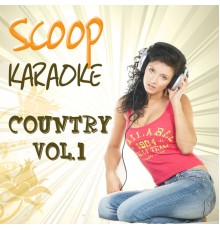 Scoop Karaoke - Scoop Karaoke Country, Vol. 1