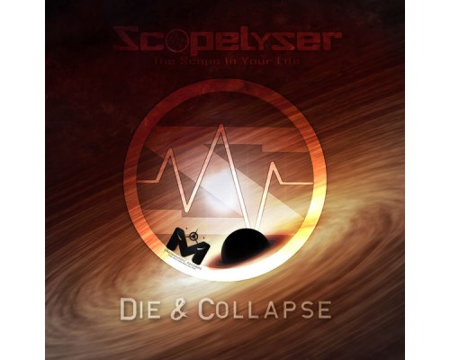 Scopelyser - Die & Collapse (Original Mix)