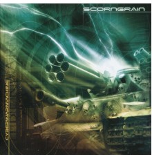 Scorngrain - Cyberwarmachine