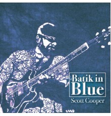 Scott Cooper - Batik in Blue