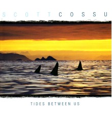 Scott Cossu - Tides Between Us