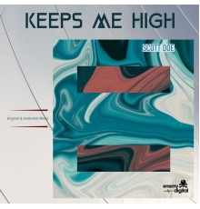 Scott Doe - Keeps Me High