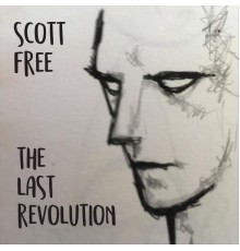 Scott Free - The Last Revolution