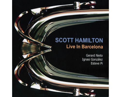 Scott Hamilton - Live in Barcelona