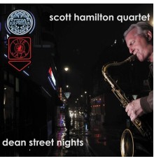 Scott Hamilton Quartet - Dean Street Nights