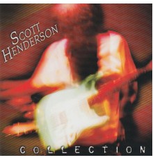 Scott Henderson - Scott Henderson Collection
