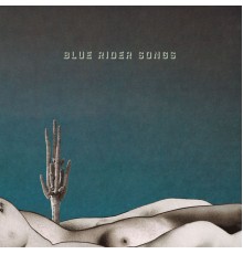 Scott Hirsch - Blue Rider Songs