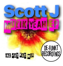 Scott J - Muzik Yeah EP