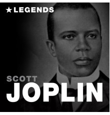 Scott Joplin - Legends