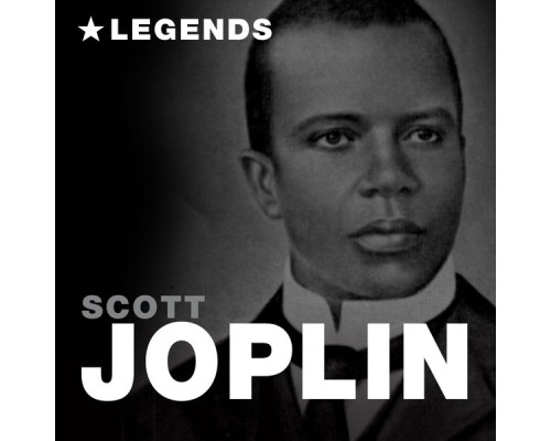 Scott Joplin - Legends