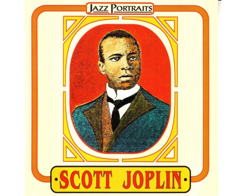 Scott Joplin - Scott Joplin