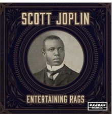 Scott Joplin - Entertaining Rags