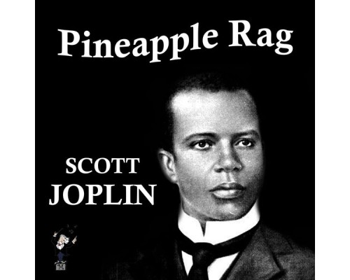 Scott Joplin - Pineapple Rag