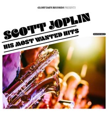 Scott Joplin - His Most Wanted Hits