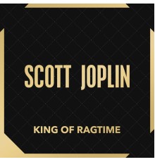 Scott Joplin - King of Ragtime