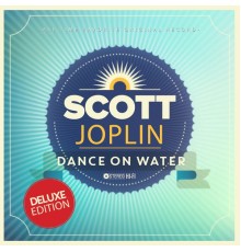 Scott Joplin - Dance On Water