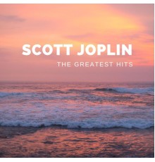Scott Joplin - The Greatest Hits Of Scott Joplin