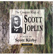 Scott Kirby - The Complete Rags Of Scott Joplin Vol. 1