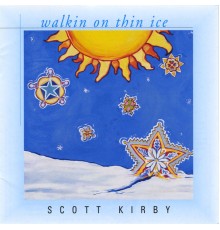 Scott Kirby - Walkin' On Thin Ice