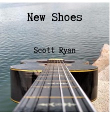 Scott Ryan - New Shoes