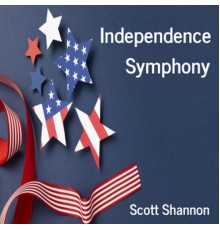 Scott Shannon - Independence Symphony