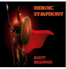 Scott Shannon - Heroic Symphony