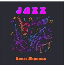 Scott Shannon - Jazz