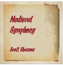 Scott Shannon - Medieval Symphony