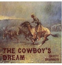 Scott Shannon - The Cowboy's Dream