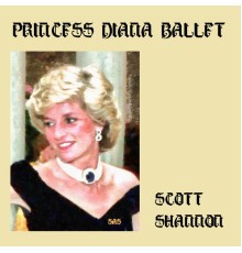 Scott Shannon - Princess Diana Ballet