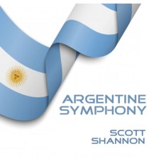 Scott Shannon - Argentine Symphony