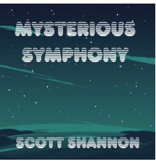 Scott Shannon - Mysterious Symphony