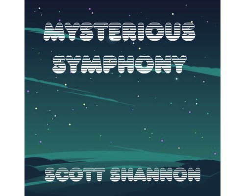 Scott Shannon - Mysterious Symphony