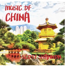 Scott Shannon - Music of China