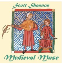 Scott Shannon - Medieval Muse