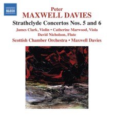 Scottisch Chamber Orchestra - Maxwell Davies - Peter Maxwell Davies: Strathclyde Concertos 5 & 6