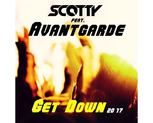 Scotty - Get Down 2017