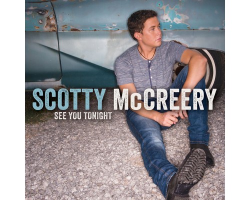 Scotty McCreery - See You Tonight