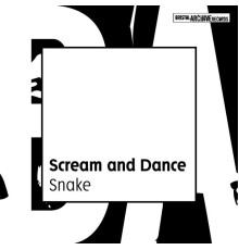 Scream & Dance - Snake