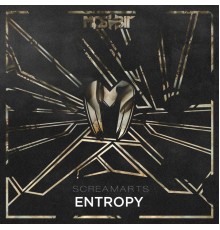 Screamarts - Entropy