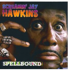 Screamin' Jay Hawkins - Spellbound