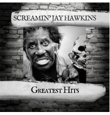 Screamin' Jay Hawkins - Greatest Hits