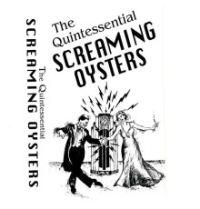 Screaming Oysters - Quintessential