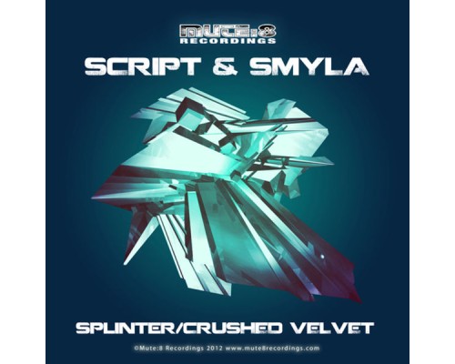 Script & Smyla - Crushed Velvet / Splinter