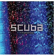 Scuba - Claustrophobia